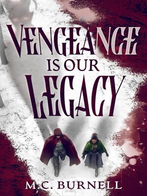 cover image of Vengeance Is Our Legacy